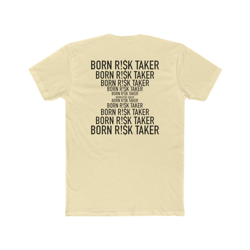 Born Risk Taker Unisex Cotton Crew Tee