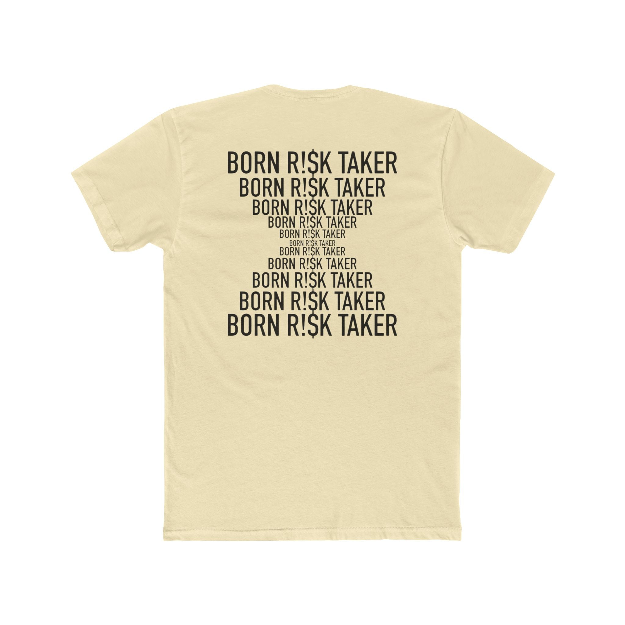 Born Risk Taker Unisex Cotton Crew Tee