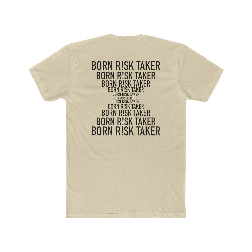 Born Risk Taker Unisex Cotton Crew Tee