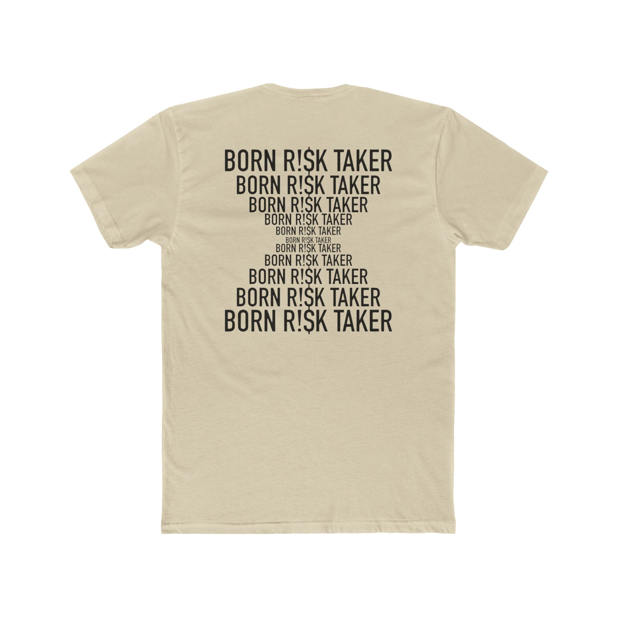 Born Risk Taker Unisex Cotton Crew Tee