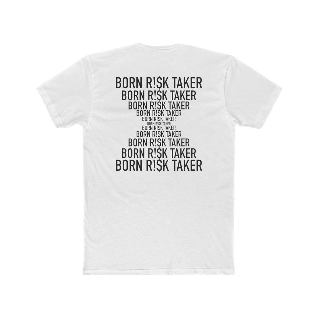 Born Risk Taker Unisex Cotton Crew Tee