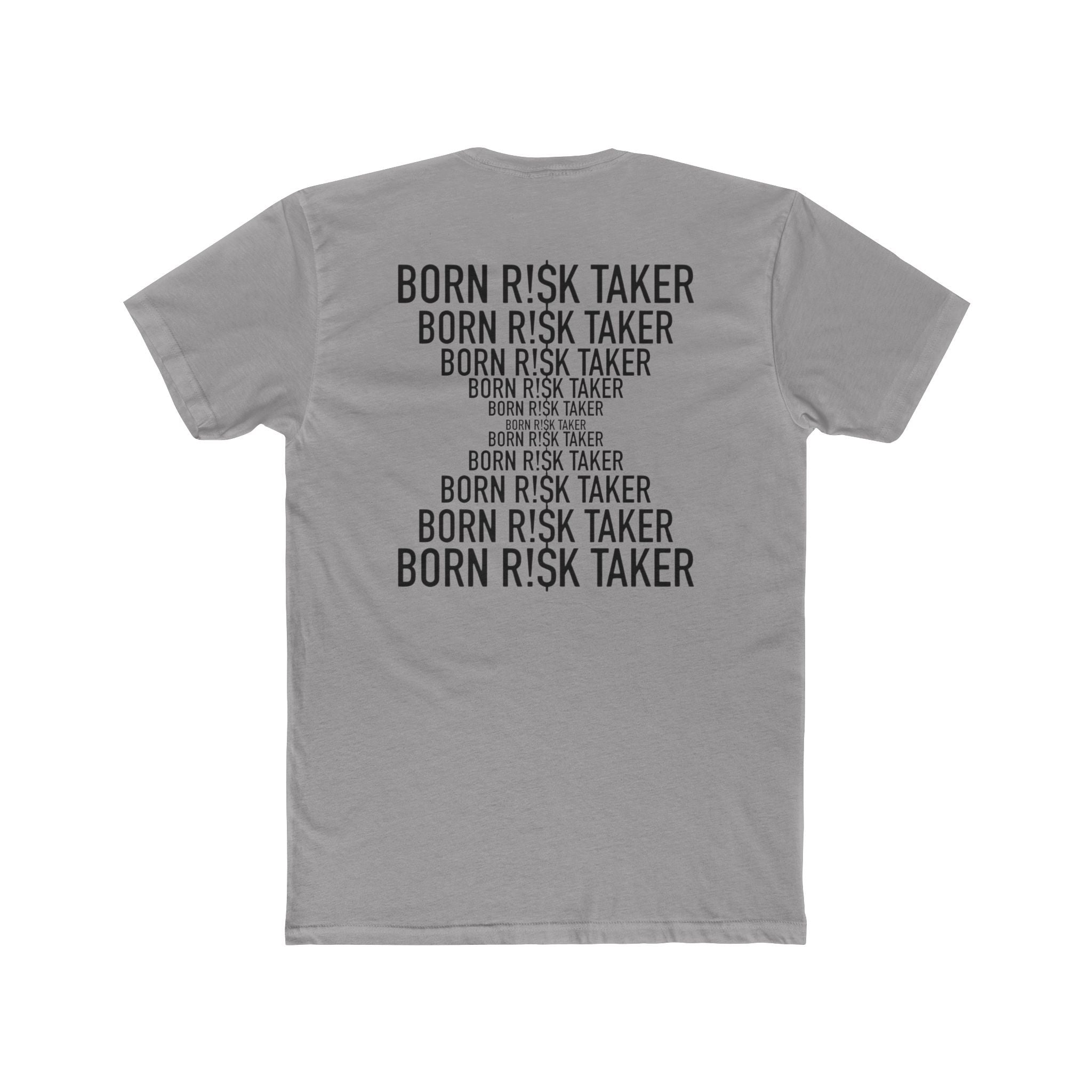 Born Risk Taker Unisex Cotton Crew Tee