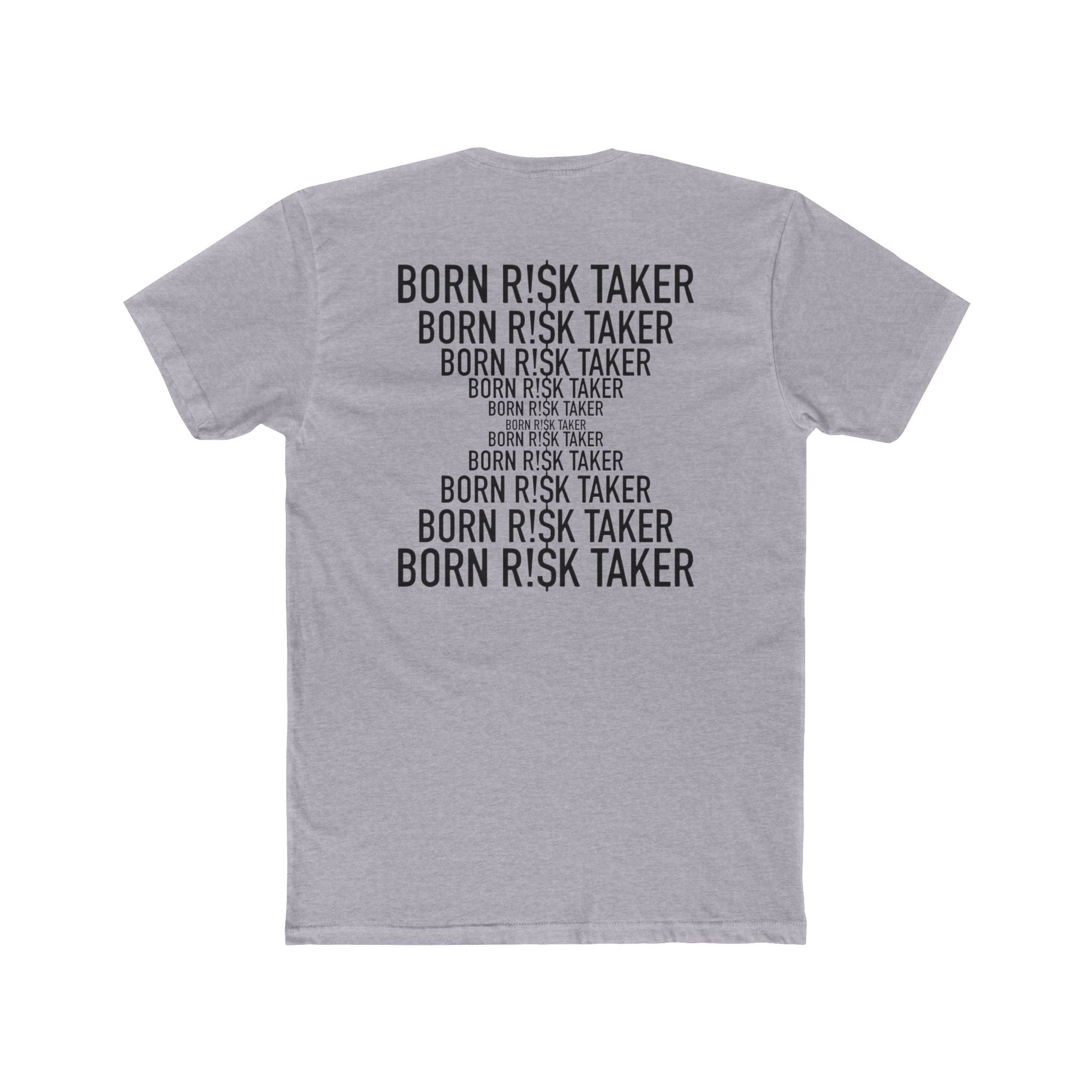 Born Risk Taker Unisex Cotton Crew Tee
